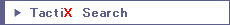 TactiX Search�ʥ����ƥ�������������